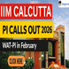 IIM Calcutta Begins Sending PI Call Emails for MBA 2026–28; WAT-PI Scheduled in February